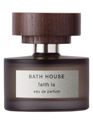 عطر ادکلن فِیث ایز بَث هاوس - Faith Is Bath House - بررسی، قیمت و خرید