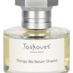 عطر ادکلن تینگز وی نِوِر شِرد تسکوات - Things We Never Shared Toskovat' - بررسی، قیمت و خرید