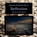 عطر ادکلن برنر پرفیوم نامبر سیکس: رفِلِکشن ایتر آرتس پرفیوم - Burner Perfume No 6: Reflection Aether Arts Perfume - بررسی، قیمت و خرید