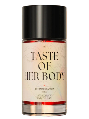 عطر ادکلن تِیست آو هِر بادی ایمجینری فرگرنسز - Taste Of Her Body Imaginary Fragrances - بررسی، قیمت و خرید