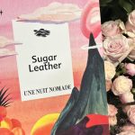 عطر ادکلن شوگر لدر اُن نویی نوماد - Sugar Leather Une Nuit Nomade - بررسی، قیمت و خرید
