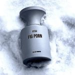 عطر ادکلن فیگ پورن بورن تو استند اوت - Fig Porn BORNTOSTANDOUT® - بررسی، قیمت و خرید
