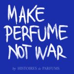 عطر ادکلن میک پرفیوم نات وُر هیستوار دو پغفم - Make Perfume Not War Histoires de Parfums - بررسی، قیمت و خرید